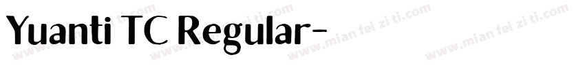 Yuanti TC Regular字体转换
